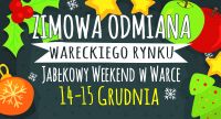 Zimowa Odmiana Wareckiego Rynku – Jabłkowy Weekend w Warce!